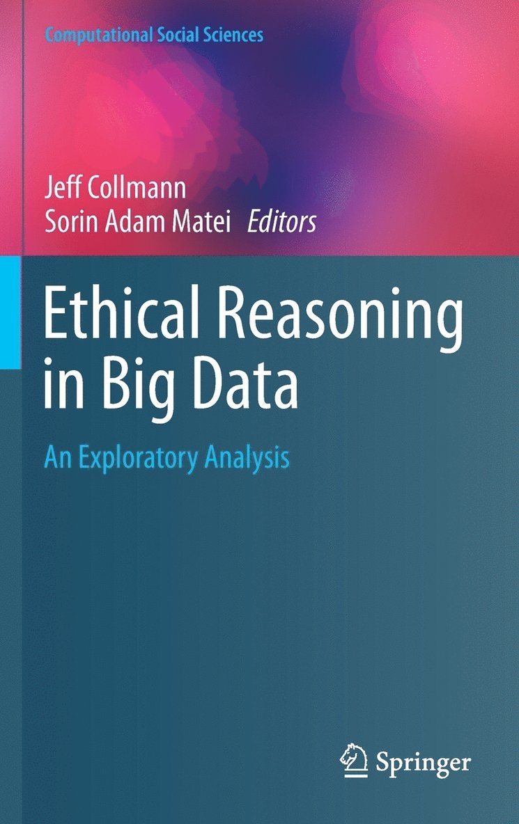 Jeff Collmann, Sorin Adam Matei - Ethical Reasoning in Big Data, Inbunden