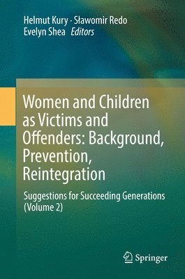 bokomslag Women and Children as Victims and Offenders: Background, Prevention, Reintegration