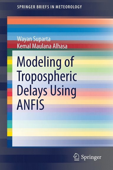 bokomslag Modeling of Tropospheric Delays Using ANFIS