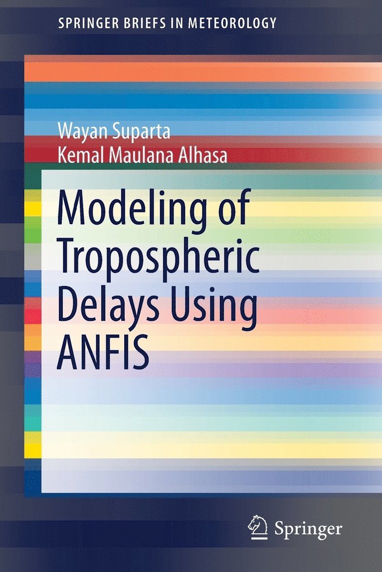 Modeling of Tropospheric Delays Using ANFIS 1