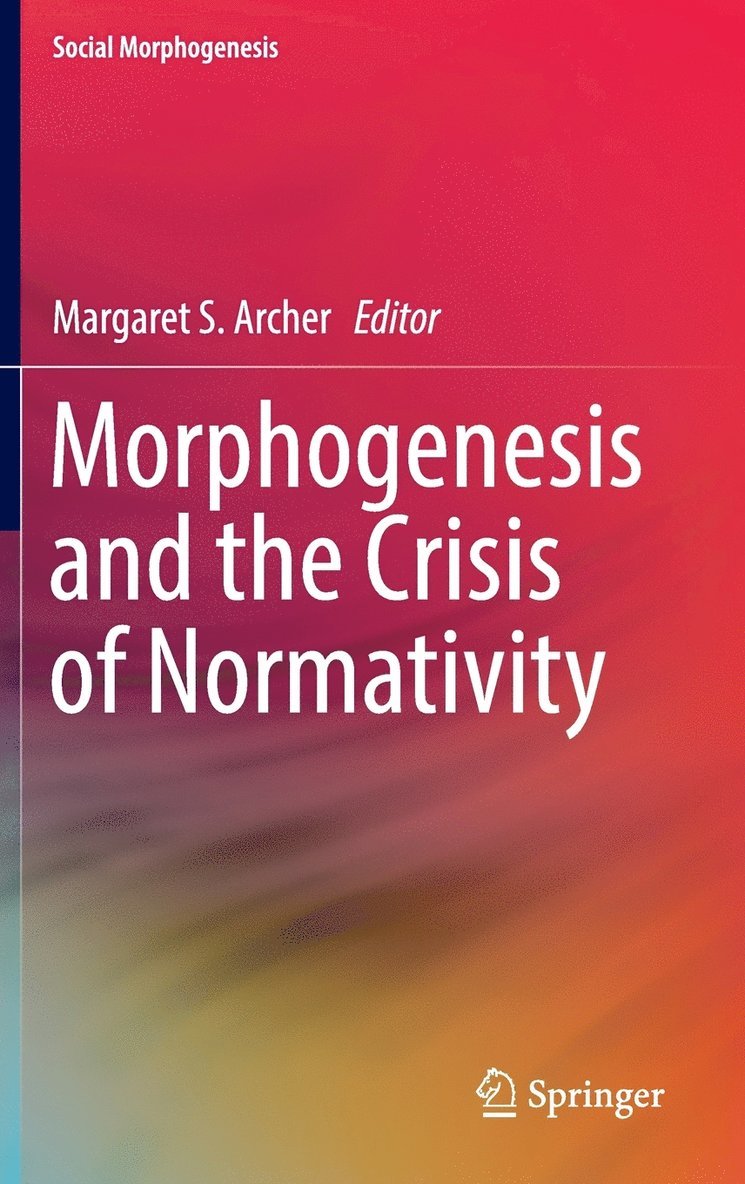 Morphogenesis and the Crisis of Normativity 1