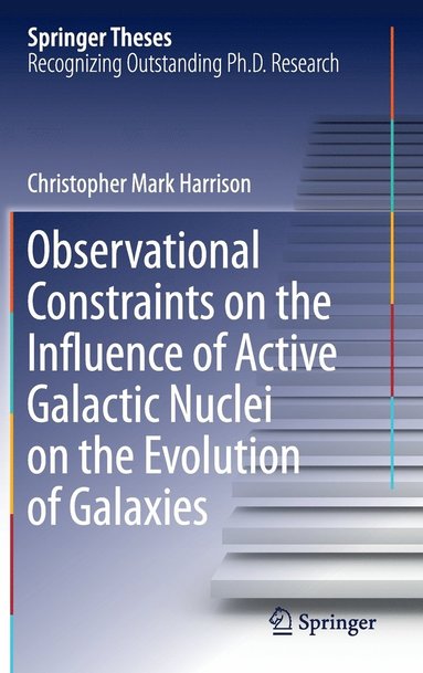 bokomslag Observational Constraints on the Influence of Active Galactic Nuclei on the Evolution of Galaxies