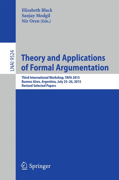 Elizabeth Black, Sanjay Modgil, Nir Oren - Theory and Applications of Formal Argumentation, Häftad