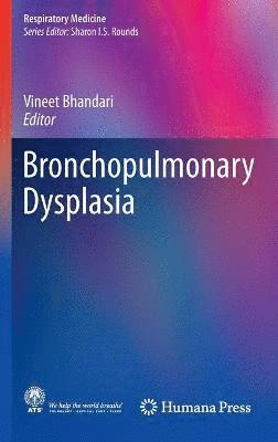 Vineet Bhandari - Bronchopulmonary Dysplasia, Inbunden