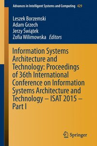 bokomslag Information Systems Architecture and Technology: Proceedings of 36th International Conference on Information Systems Architecture and Technology - ISAT 2015 - Part I