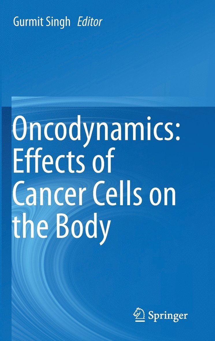 Oncodynamics: Effects of Cancer Cells on the Body 1