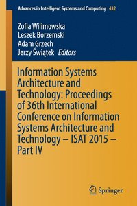 bokomslag Information Systems Architecture and Technology: Proceedings of 36th International Conference on Information Systems Architecture and Technology  ISAT 2015  Part IV