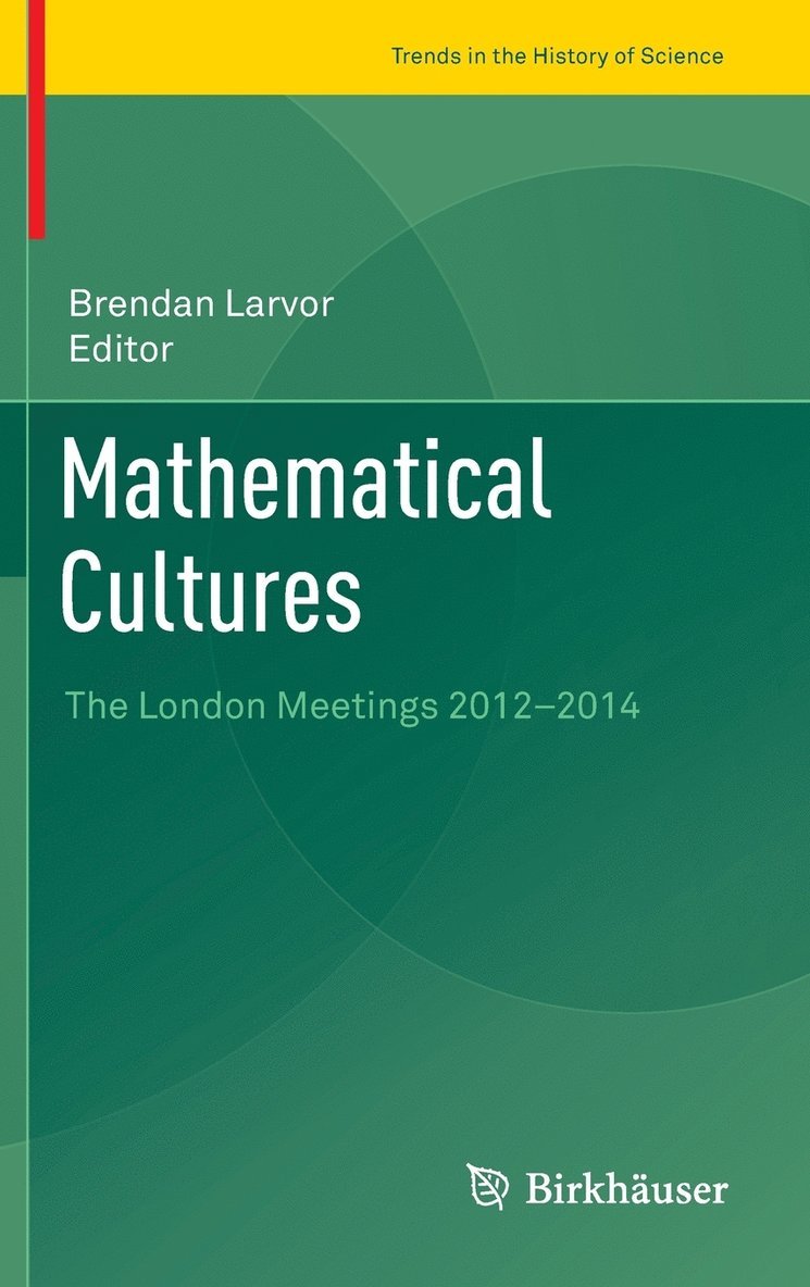 Brendan Larvor - Mathematical Cultures, Inbunden
