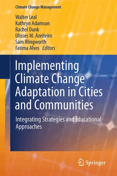 Walter Leal Filho, Kathryn Adamson, Rachel M. Dunk, Ulisses M. Azeiteiro, Sam Illingworth, Fátima Alves - Implementing Climate Change Adaptation in Cities and Communities, Inbunden