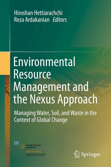 Hiroshan Hettiarachchi, Reza Ardakanian - Environmental Resource Management and the Nexus Approach, Inbunden