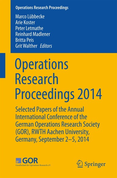 Marco Lübbecke, Arie M.C.A. Koster, Peter Letmathe, Reinhard Madlener, Britta Peis, Grit Walther - Operations Research Proceedings 2014, Häftad