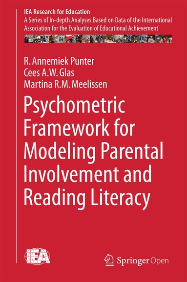 R. Annemiek Punter, Cees A. W. Glas, Martina R. M. Meelissen - Psychometric Framework for Modeling Parental Involvement and Reading Literacy, Inbunden