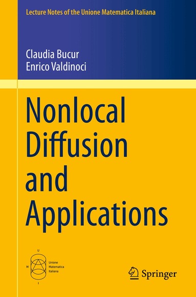 Claudia Bucur, Enrico Valdinoci - Nonlocal Diffusion and Applications, Häftad