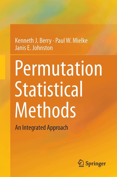 Kenneth J. Berry, Paul W. Mielke Jr., Janis E. Johnston - Permutation Statistical Methods, Inbunden
