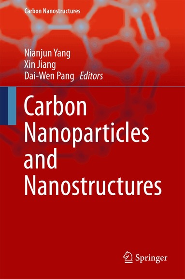 Nianjun Yang, Xin Jiang, Dai-Wen Pang - Carbon Nanoparticles and Nanostructures, Inbunden