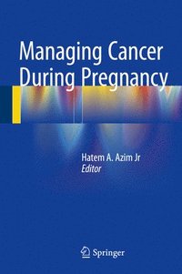 bokomslag Managing Cancer during Pregnancy