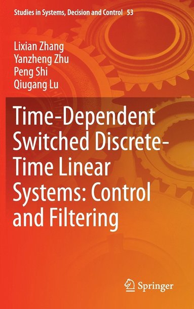 bokomslag Time-Dependent Switched Discrete-Time Linear Systems: Control and Filtering