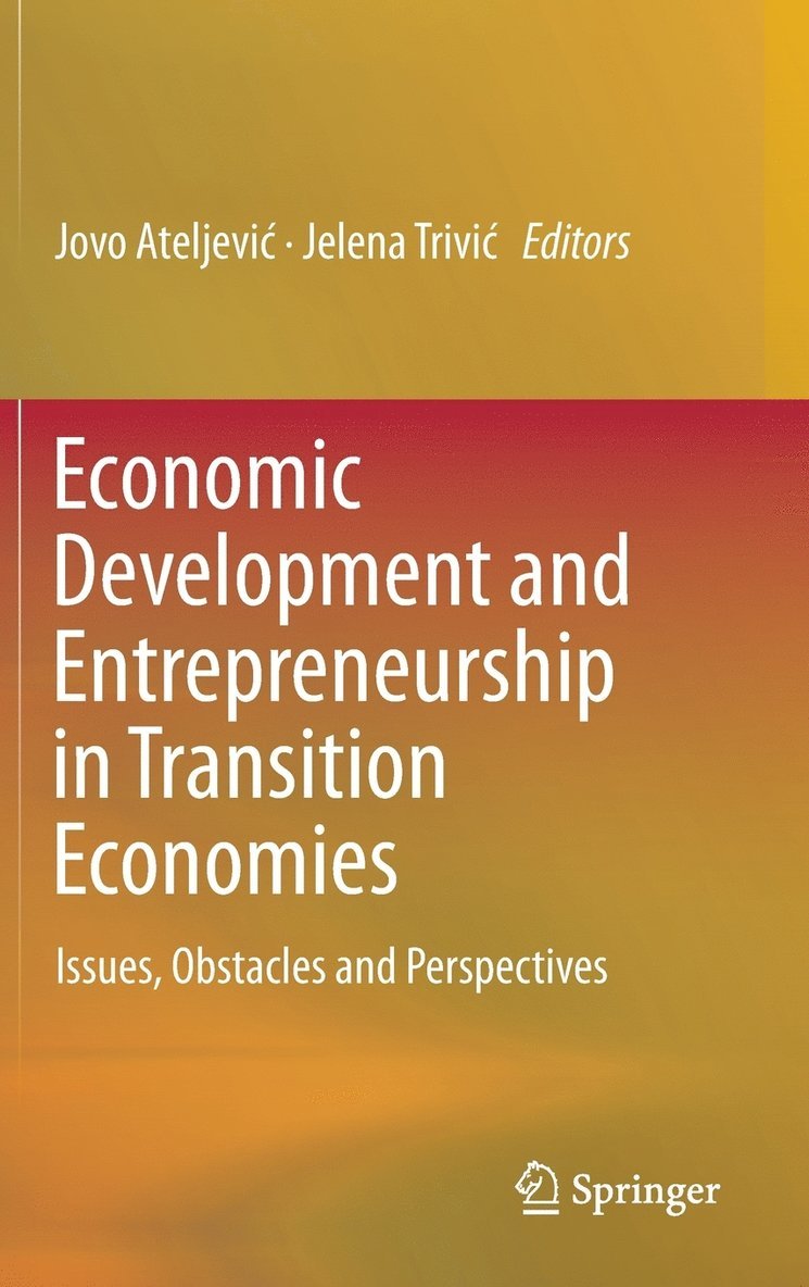 Economic Development and Entrepreneurship in Transition Economies 1