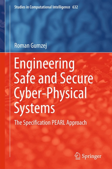 Roman Gumzej - Engineering Safe and Secure Cyber-Physical Systems, Inbunden