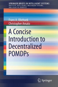 bokomslag A Concise Introduction to Decentralized POMDPs