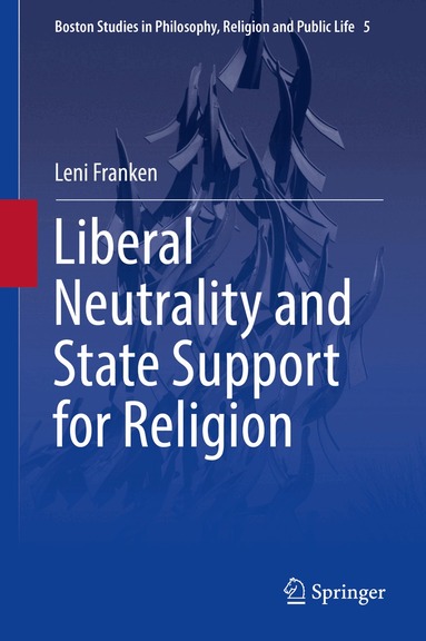 Leni Franken - Liberal Neutrality and State Support for Religion, Inbunden