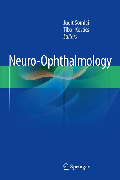 Judit Somlai, Tibor Kovács - Neuro-Ophthalmology, Inbunden