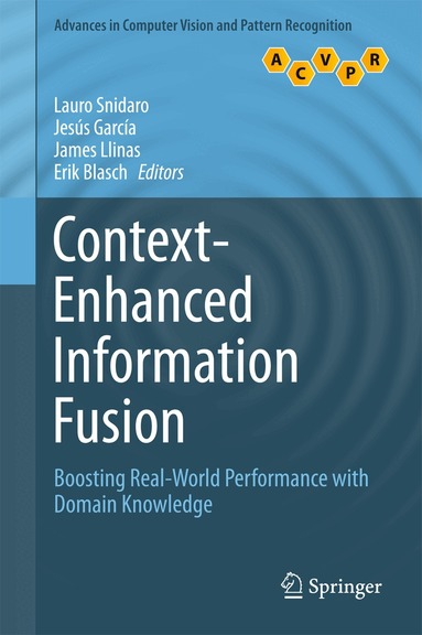 Lauro Snidaro, Jesús García, James Llinas, Erik Blasch - Context-Enhanced Information Fusion, Inbunden