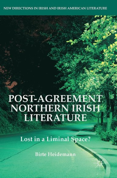 bokomslag Post-Agreement Northern Irish Literature