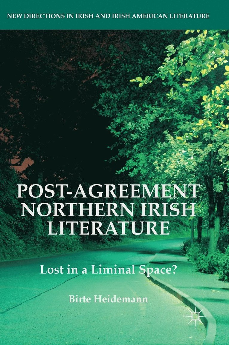 Post-Agreement Northern Irish Literature 1