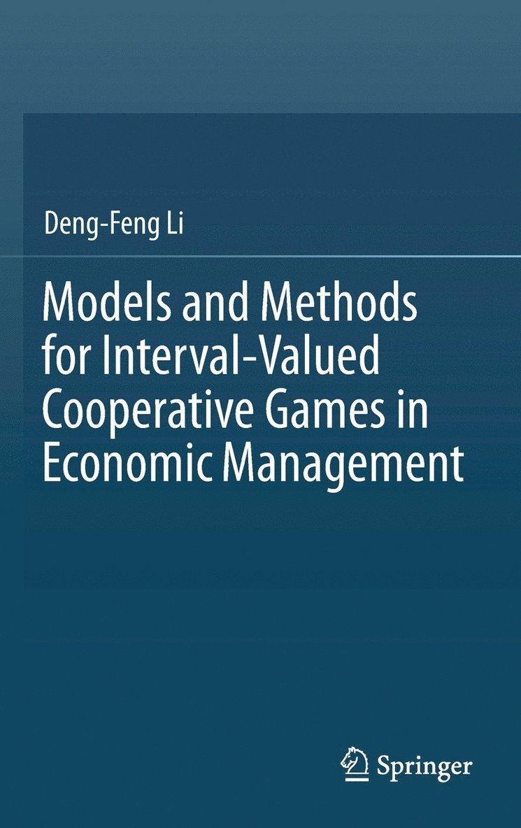 Models and Methods for Interval-Valued Cooperative Games in Economic Management 1