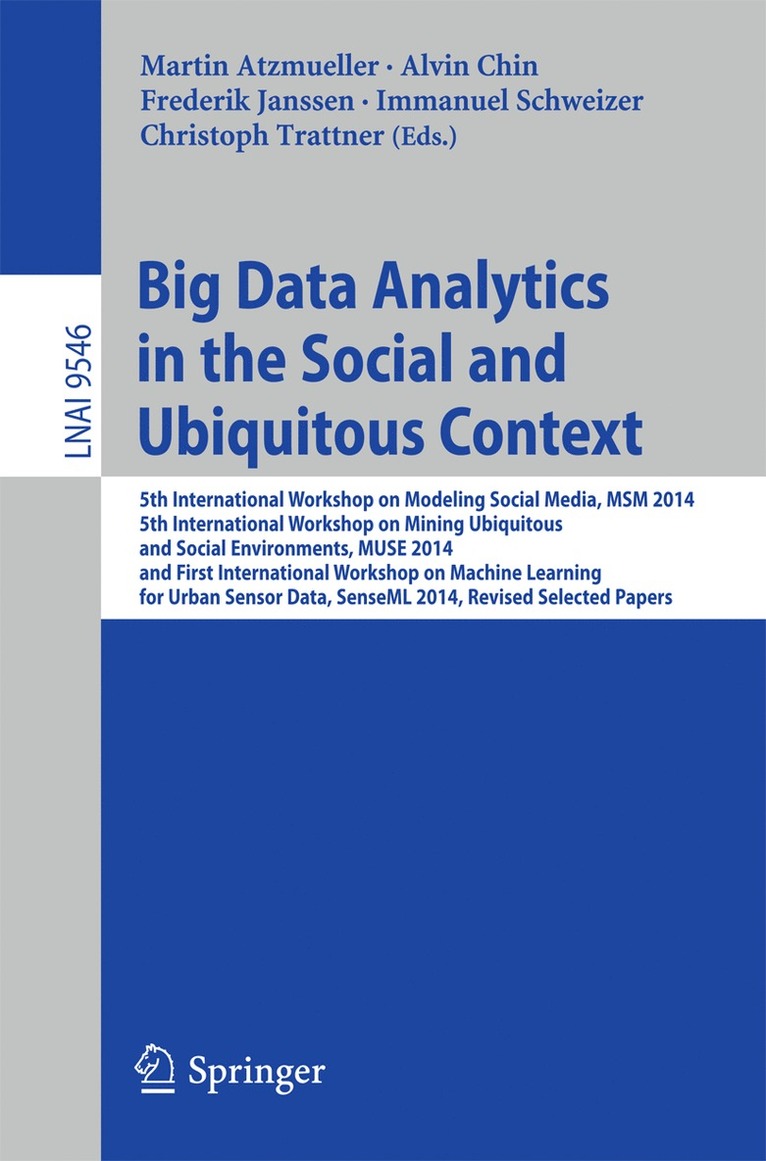 Martin Atzmueller, Alvin Chin, Frederik Janssen, Immanuel Schweizer, Christoph Trattner - Big Data Analytics in the Social and Ubiquitous Context, Häftad