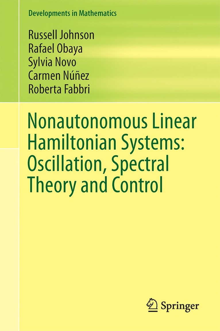 Russell Johnson, Rafael Obaya, Sylvia Novo, Carmen Núñez, Roberta Fabbri - Nonautonomous Linear Hamiltonian Systems: Oscillation, Spectral Theory and Control, Inbunden