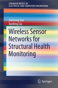bokomslag Wireless Sensor Networks for Structural Health Monitoring