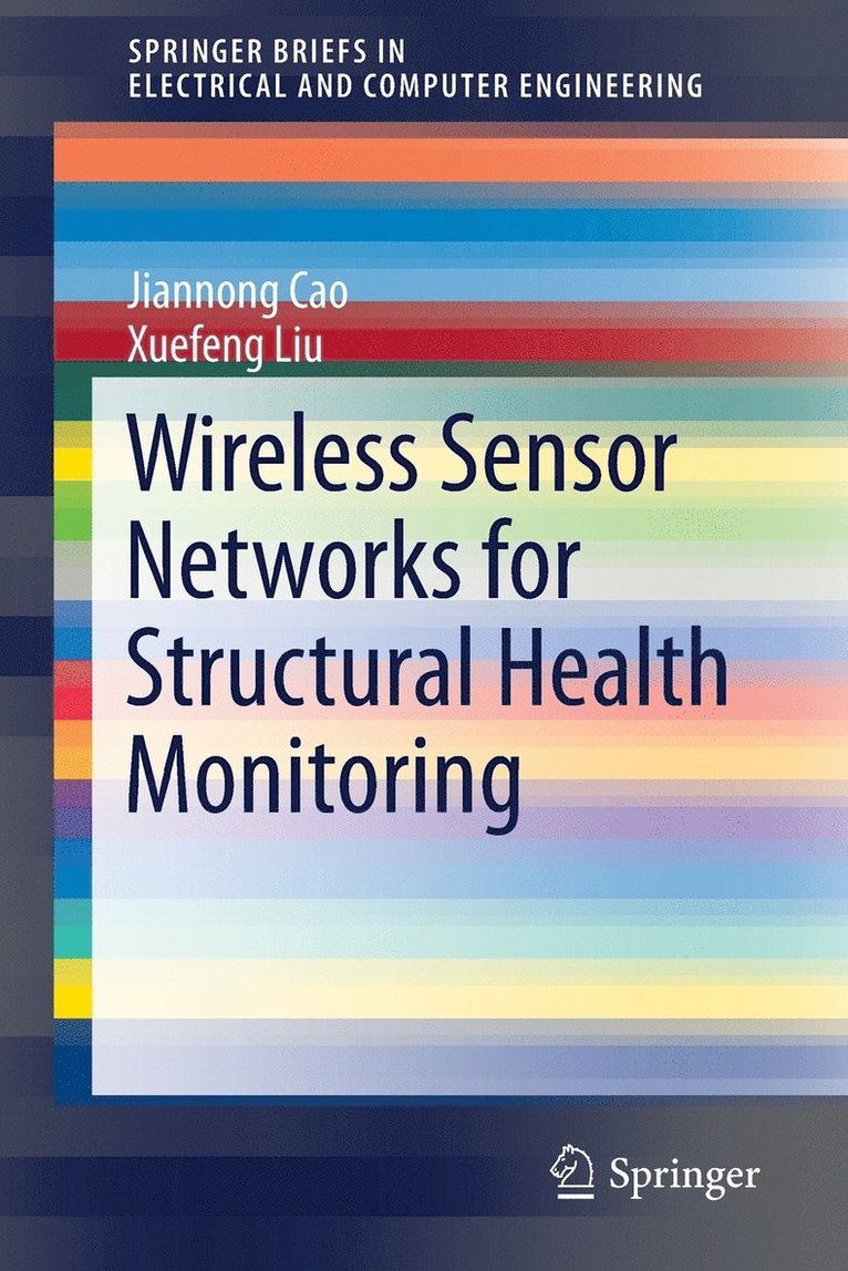 Wireless Sensor Networks for Structural Health Monitoring 1