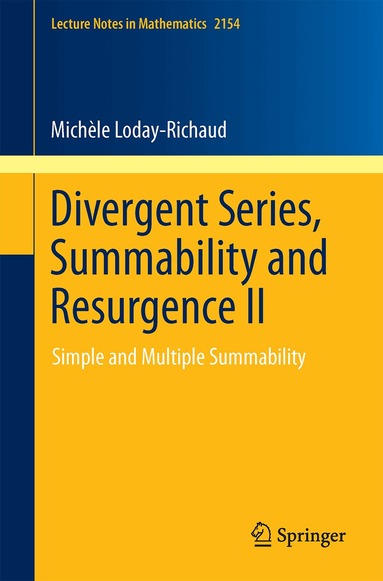 Michèle Loday-Richaud - Divergent Series, Summability and Resurgence II, Häftad