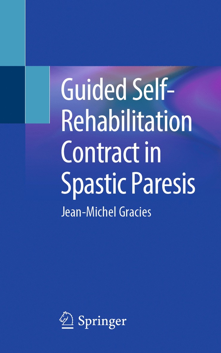 Jean-Michel Gracies - Guided Self-Rehabilitation Contract in Spastic Paresis, Häftad