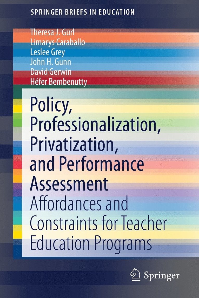 Policy, Professionalization, Privatization, and Performance Assessment 1