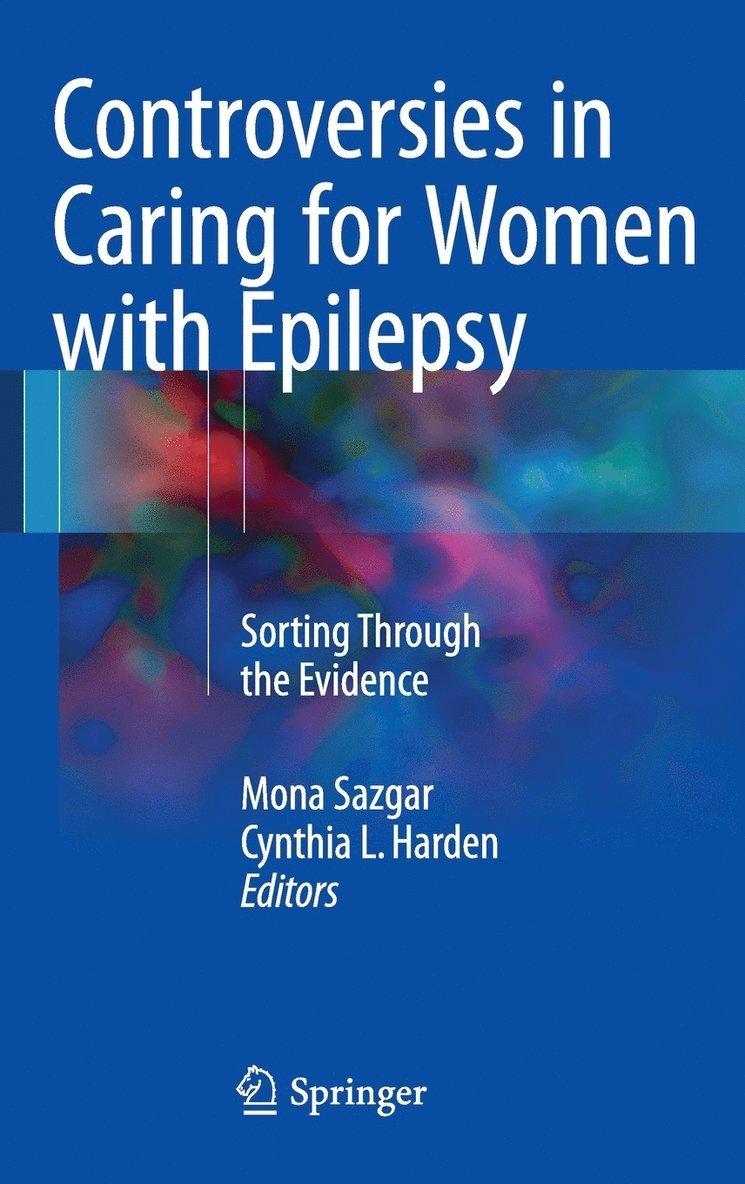 Mona Sazgar, Cynthia L. Harden - Controversies in Caring for Women with Epilepsy, Inbunden