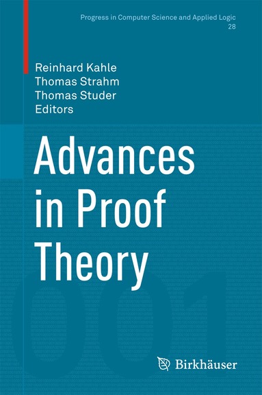 Reinhard Kahle, Thomas Strahm, Thomas Studer - Advances in Proof Theory, Inbunden