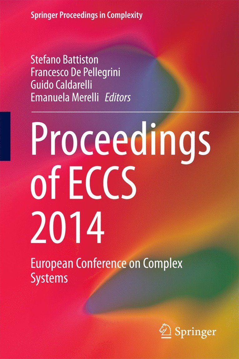 Stefano Battiston, Francesco De Pellegrini, Guido Caldarelli, Emanuela Merelli - Proceedings of ECCS 2014, Inbunden