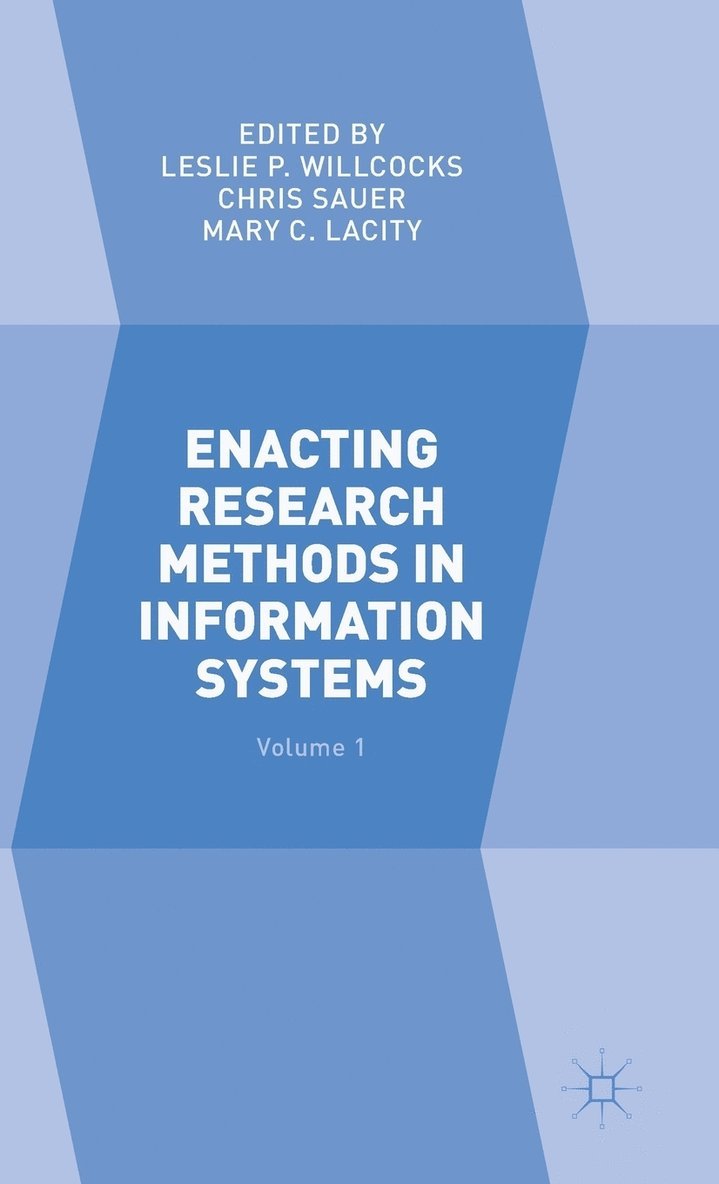 Enacting Research Methods in Information Systems: Volume 1 1