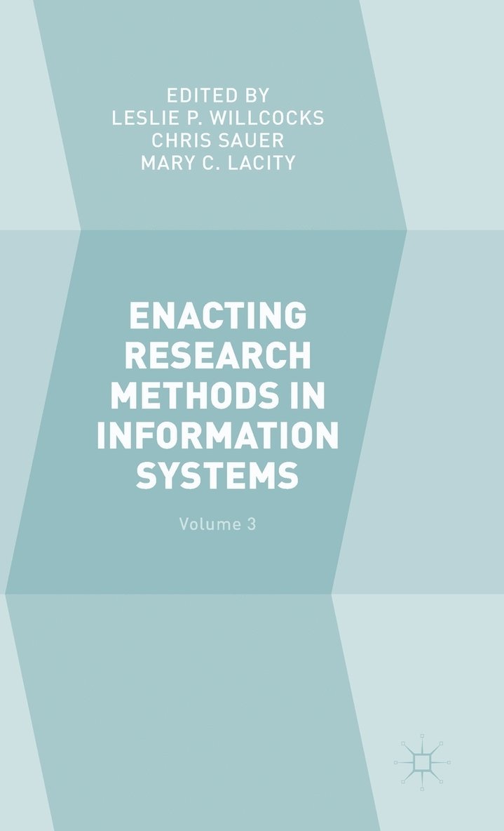 Enacting Research Methods in Information Systems: Volume 3 1