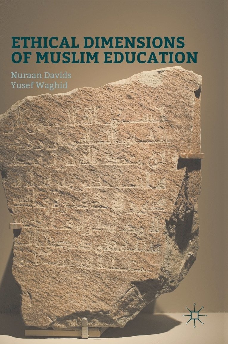 Ethical Dimensions of Muslim Education 1