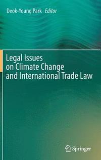bokomslag Legal Issues on Climate Change and International Trade Law