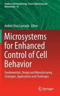 bokomslag Microsystems for Enhanced Control of Cell Behavior
