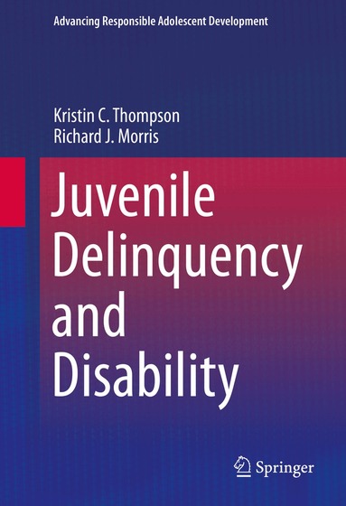 Kristin C. Thompson, Richard J. Morris - Juvenile Delinquency and Disability, Inbunden