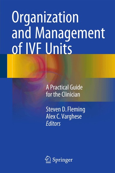 Steven D. Fleming, Alex C. Varghese - Organization and Management of IVF Units, Inbunden