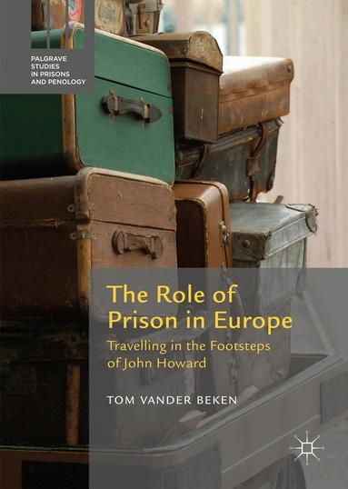 Tom Vander Beken - Role of Prison in Europe, Inbunden