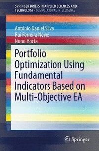 bokomslag Portfolio Optimization Using Fundamental Indicators Based on Multi-Objective EA