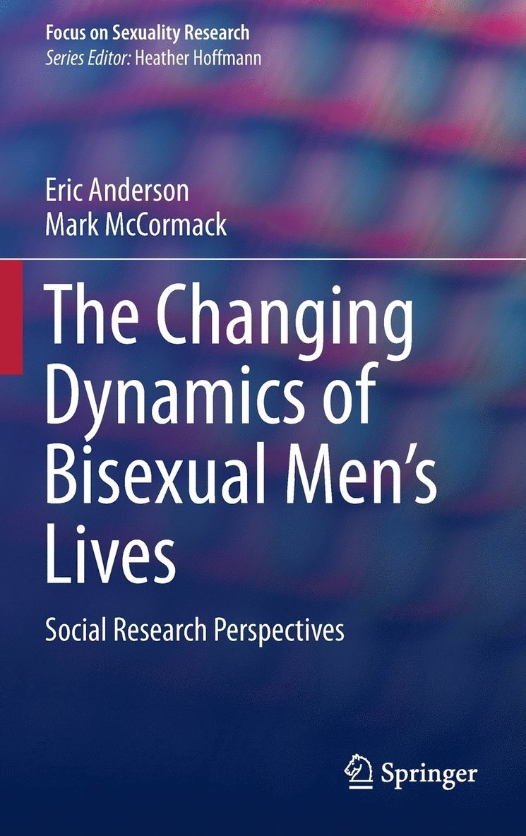 The Changing Dynamics of Bisexual Men's Lives 1